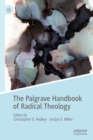 Image for The Palgrave handbook of radical theology