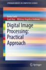 Image for Digital image processing: practical approach