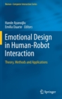 Image for Emotional Design in Human-Robot Interaction : Theory, Methods and Applications