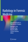 Image for Radiology in Forensic Medicine: From Identification to Post-mortem Imaging