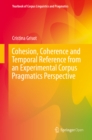 Image for Cohesion, coherence and temporal reference from an experimental corpus pragmatics perspective