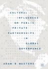 Image for Cultural influences on public-private partnerships in global governance