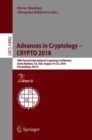 Image for Advances in cryptology - CRYPTO 2018: 38th Annual International Cryptology Conference, Santa Barbara, CA, USA, August 19-23, 2018, Proceedings.