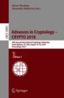 Image for Advances in Cryptology – CRYPTO 2018 : 38th Annual International Cryptology Conference, Santa Barbara, CA, USA, August 19–23, 2018, Proceedings, Part I