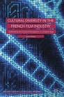 Image for Cultural diversity in the French film industry  : defending the cultural exception in a digital age