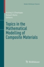 Image for Topics in the mathematical modelling of composite materials