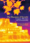 Image for The discourse of security: language, illiberalism and governmentality