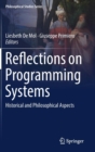 Image for Reflections on programming systems  : historical and philosophical aspects