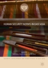 Image for Human security norms in East Asia