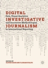 Image for Digital investigative journalism: data, visual analytics and innovative methodologies in international reporting