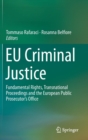 Image for EU Criminal Justice : Fundamental Rights, Transnational Proceedings and the European Public Prosecutor&#39;s Office