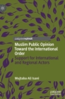 Image for Muslim Public Opinion Toward the International Order