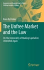 Image for The Unfree Market and the Law