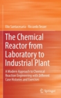 Image for The Chemical Reactor from Laboratory to Industrial Plant
