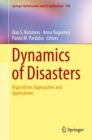 Image for Dynamics of disasters: algorithmic approaches and applications : v. 140