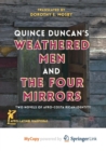 Image for Quince Duncan&#39;s Weathered Men and The Four Mirrors : Two Novels of Afro-Costa Rican Identity