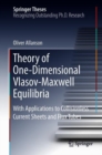 Image for Theory of one-dimensional Vlasov-Maxwell equilibria: with applications to collisionless current sheets and flux tubes