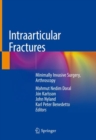 Image for Intraarticular Fractures : Minimally Invasive Surgery, Arthroscopy