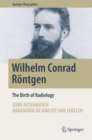 Image for Wilhelm Conrad Rontgen : The Birth of Radiology