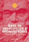 Image for Marx on emancipation and socialist goals: retrieving Marx for the future