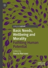 Image for Basic needs, wellbeing and morality: fulfilling human potential