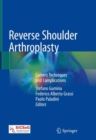 Image for Reverse Shoulder Arthroplasty : Current Techniques and Complications