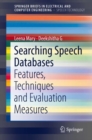 Image for Searching Speech Databases : Features, Techniques and Evaluation Measures