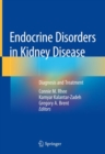 Image for Endocrine Disorders in Kidney Disease : Diagnosis and Treatment
