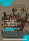 Image for Early global interconnectivity across the Indian Ocean world,Volume II,: Exchange of ideas, religions, and technologies