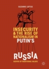 Image for Insecurity &amp; the rise of nationalism in Putin&#39;s Russia  : keeper of traditional values