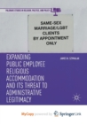 Image for Expanding Public Employee Religious Accommodation and Its Threat to Administrative Legitimacy