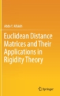 Image for Euclidean Distance Matrices and Their Applications in Rigidity Theory