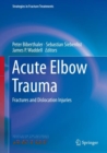 Image for Acute elbow trauma: fractures and dislocation injuries