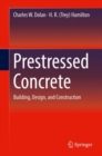 Image for Prestressed concrete: building, design, and construction