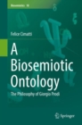 Image for A biosemiotic ontology  : the philosophy of Giorgio Prodi