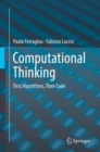 Image for Computational Thinking: First Algorithms, Then Code