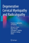 Image for Degenerative Cervical Myelopathy and Radiculopathy : Treatment Approaches and Options