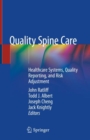 Image for Quality Spine Care: Healthcare Systems, Quality Reporting, and Risk Adjustment