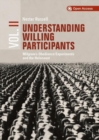 Image for Understanding willing participants  : Milgram&#39;s obedience experiments and the HolocaustVolume 2