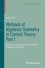 Image for Methods of Algebraic Geometry in Control Theory: Part I