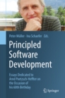 Image for Principled Software Development: Essays Dedicated to Arnd Poetzsch-Heffter on the Occasion of his 60th Birthday