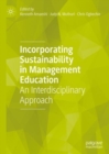 Image for Incorporating sustainability in management education  : an interdisciplinary approach