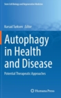 Image for Autophagy in Health and Disease : Potential Therapeutic Approaches