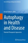 Image for Autophagy in Health and Disease: Potential Therapeutic Approaches