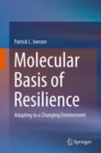 Image for Molecular basis of resilience: adapting to a changing environment