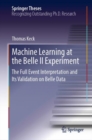 Image for Machine learning at the Belle II Experiment: the full event interpretation and its validation on Belle data