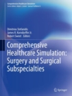 Image for Comprehensive Healthcare Simulation: Surgery and Surgical Subspecialties