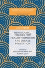 Image for Behavioural Policies for Health Promotion and Disease Prevention