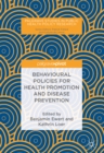 Image for Behavioural Policies for Health Promotion and Disease Prevention