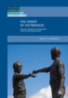 Image for The order of victimhood: violence, hierarchy and building peace in Northern Ireland
